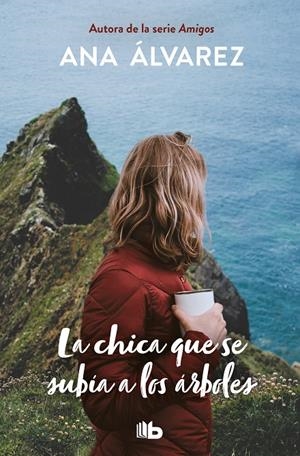 LA CHICA QUE SE SUBÍA A LOS ARBOLES | 9788490709757 | ÁLVAREZ, ANA | Llibreria Ombra | Llibreria online de Rubí, Barcelona | Comprar llibres en català i castellà online