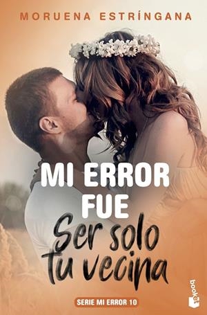 MI ERROR FUE SER SOLO TU VECINA | 9788408213703 | ESTRÍNGANA, MORUENA | Llibreria Ombra | Llibreria online de Rubí, Barcelona | Comprar llibres en català i castellà online