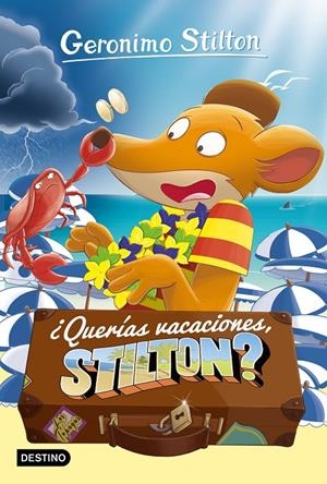 ¿QUERÍAS VACACIONES, STILTON? | 9788408212881 | STILTON, GERONIMO | Llibreria Ombra | Llibreria online de Rubí, Barcelona | Comprar llibres en català i castellà online