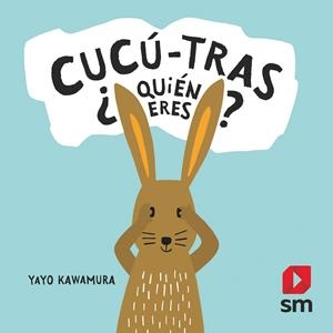 CUCÚ-TRAS ¿QUIÉN ERES? | 9788491825210 | KAWAMURA, YAYO | Llibreria Ombra | Llibreria online de Rubí, Barcelona | Comprar llibres en català i castellà online
