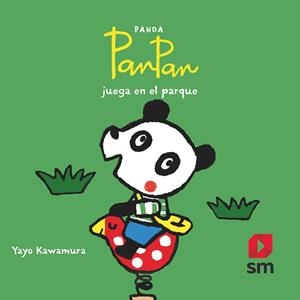 PANDA PANPAN JUEGA EN EL PARQUE | 9788491829959 | KAWAMURA, YAYO | Llibreria Ombra | Llibreria online de Rubí, Barcelona | Comprar llibres en català i castellà online