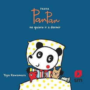 PANDA PANPAN NO QUIERE IR A DORMIR | 9788491829942 | KAWAMURA, YAYO | Llibreria Ombra | Llibreria online de Rubí, Barcelona | Comprar llibres en català i castellà online