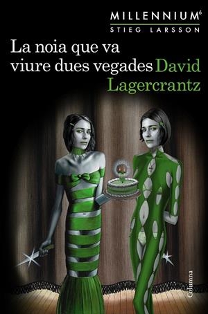 LA NOIA QUE VA VIURE DUES VEGADES (MILLENNIUM 6) | 9788466425568 | LAGERCRANTZ, DAVID | Llibreria Ombra | Llibreria online de Rubí, Barcelona | Comprar llibres en català i castellà online