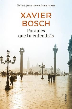PARAULES QUE TU ENTENDRÀS | 9788466425377 | BOSCH, XAVIER | Llibreria Ombra | Llibreria online de Rubí, Barcelona | Comprar llibres en català i castellà online