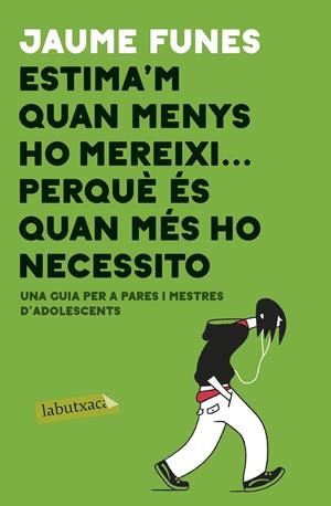 ESTIMA'M QUAN MENYS M'HO MEREIXI ... PERQUÈ ÉS QUAN MÉS HO NECESSITO | 9788417420840 | FUNES, JAUME | Llibreria Ombra | Llibreria online de Rubí, Barcelona | Comprar llibres en català i castellà online