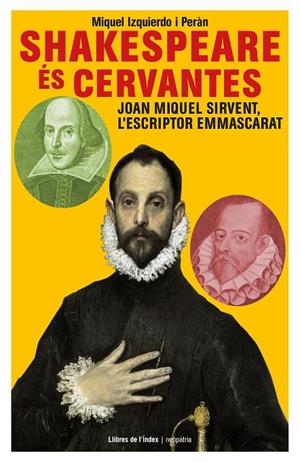 SHAKESPEARE ÉS CERVANTES | 9788494491191 | IZQUIERDO I PERÀN, MIQUEL | Llibreria Ombra | Llibreria online de Rubí, Barcelona | Comprar llibres en català i castellà online