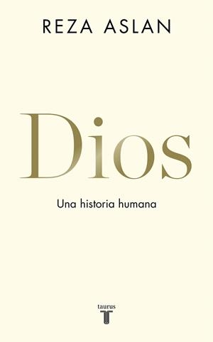 DIOS | 9788430620579 | ASLAN, REZA | Llibreria Ombra | Llibreria online de Rubí, Barcelona | Comprar llibres en català i castellà online