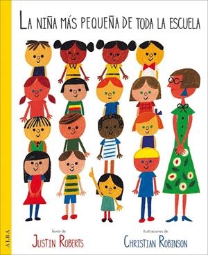 LA NIÑA MÁS PEQUEÑA DE TODA LA ESCUELA | 9788490653821 | ROBERTS, JUSTIN | Llibreria Ombra | Llibreria online de Rubí, Barcelona | Comprar llibres en català i castellà online
