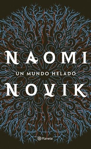 UN MUNDO HELADO | 9788408213789 | NOVIK, NAOMI | Llibreria Ombra | Llibreria online de Rubí, Barcelona | Comprar llibres en català i castellà online