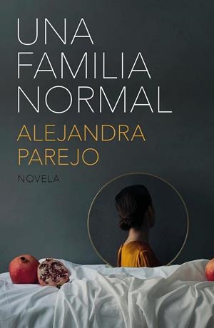 UNA FAMILIA NORMAL | 9788499987583 | PAREJO, ALEJANDRA | Llibreria Ombra | Llibreria online de Rubí, Barcelona | Comprar llibres en català i castellà online