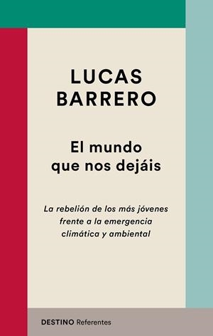 EL MUNDO QUE NOS DEJÁIS | 9788423356058 | BARRERO, LUCAS | Llibreria Ombra | Llibreria online de Rubí, Barcelona | Comprar llibres en català i castellà online