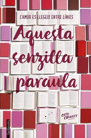 AQUESTA SENZILLA PARAULA | 9788417515003 | CROWLEY, CATH | Llibreria Ombra | Llibreria online de Rubí, Barcelona | Comprar llibres en català i castellà online