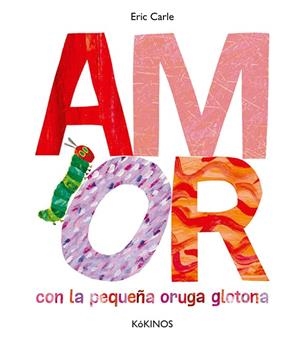 AMOR | 9788417074852 | CARLE, ERIC | Llibreria Ombra | Llibreria online de Rubí, Barcelona | Comprar llibres en català i castellà online