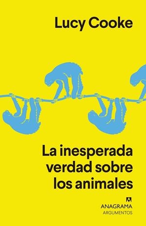 LA INESPERADA VERDAD SOBRE LOS ANIMALES | 9788433964410 | COOKE, LUCY | Llibreria Ombra | Llibreria online de Rubí, Barcelona | Comprar llibres en català i castellà online