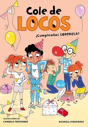 ¡CUMPLEAÑOS SORPRESA! (COLE DE LOCOS 3) | 9788417736170 | FERNÁNDEZ PENA, DASHIELL | Llibreria Ombra | Llibreria online de Rubí, Barcelona | Comprar llibres en català i castellà online