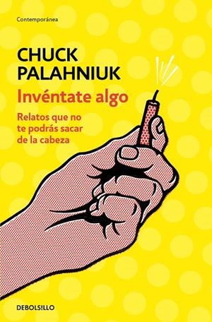 INVÉNTATE ALGO | 9788466347747 | PALAHNIUK, CHUCK | Llibreria Ombra | Llibreria online de Rubí, Barcelona | Comprar llibres en català i castellà online
