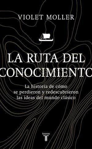 LA RUTA DEL CONOCIMIENTO | 9788430622818 | MOLLER, VIOLET | Llibreria Ombra | Llibreria online de Rubí, Barcelona | Comprar llibres en català i castellà online