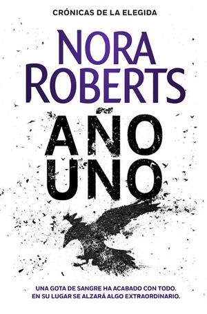 AÑO UNO (CRÓNICAS DE LA ELEGIDA 1) | 9788401022425 | ROBERTS, NORA | Llibreria Ombra | Llibreria online de Rubí, Barcelona | Comprar llibres en català i castellà online