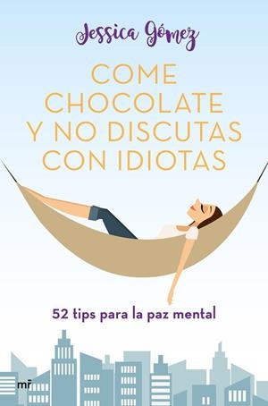COME CHOCOLATE Y NO DISCUTAS CON IDIOTAS | 9788427046115 | GÓMEZ, JESSICA | Llibreria Ombra | Llibreria online de Rubí, Barcelona | Comprar llibres en català i castellà online