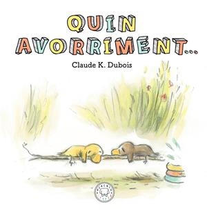 QUIN AVORRIMENT | 9788417552640 | K. DUBOIS, CLAUDE | Llibreria Ombra | Llibreria online de Rubí, Barcelona | Comprar llibres en català i castellà online
