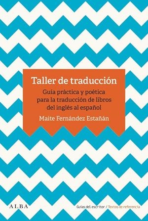 TALLER DE TRADUCCIÓN | 9788490655993 | FERNÁNDEZ ESTAÑÁN, MAITE | Llibreria Ombra | Llibreria online de Rubí, Barcelona | Comprar llibres en català i castellà online