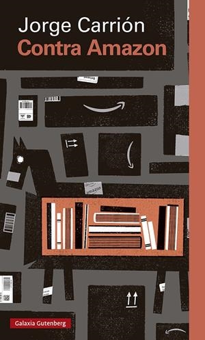 CONTRA AMAZON | 9788417747824 | CARRIÓN, JORGE | Llibreria Ombra | Llibreria online de Rubí, Barcelona | Comprar llibres en català i castellà online