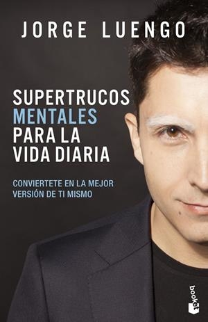 SUPERTRUCOS MENTALES PARA LA VIDA DIARIA | 9788427046368 | LUENGO, JORGE | Llibreria Ombra | Llibreria online de Rubí, Barcelona | Comprar llibres en català i castellà online