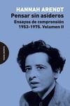 PENSAR SIN ASIDEROS. VOLUMEN II | 9788494999208 | ARENDT, HANNAH | Llibreria Ombra | Llibreria online de Rubí, Barcelona | Comprar llibres en català i castellà online