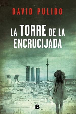 LA TORRE DE LA ENCRUCIJADA | 9788466663533 | PULIDO, DAVID | Llibreria Ombra | Llibreria online de Rubí, Barcelona | Comprar llibres en català i castellà online