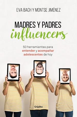 MADRES Y PADRES INFLUENCERS | 9788425357886 | BACH, EVA/JIMÉNEZ, MONTSE | Llibreria Ombra | Llibreria online de Rubí, Barcelona | Comprar llibres en català i castellà online