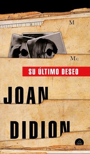 SU ÚLTIMO DESEO | 9788439736004 | DIDION, JOAN | Llibreria Ombra | Llibreria online de Rubí, Barcelona | Comprar llibres en català i castellà online