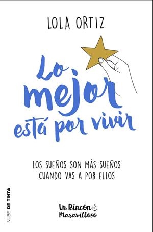 LO MEJOR ESTÁ POR VIVIR | 9788417605124 | ORTIZ, LOLA | Llibreria Ombra | Llibreria online de Rubí, Barcelona | Comprar llibres en català i castellà online