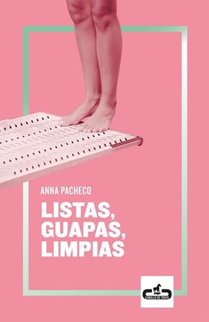 LISTAS, GUAPAS, LIMPIAS | 9788417417079 | PACHECO, ANNA | Llibreria Ombra | Llibreria online de Rubí, Barcelona | Comprar llibres en català i castellà online
