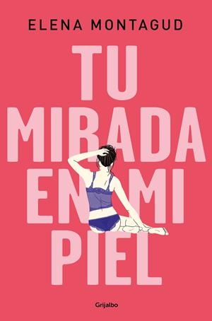 TU MIRADA EN MI PIEL | 9788425357336 | MONTAGUD, ELENA | Llibreria Ombra | Llibreria online de Rubí, Barcelona | Comprar llibres en català i castellà online