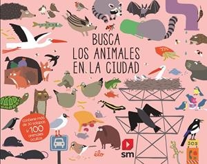 BUSCA LOS ANIMALES EN LA CIUDAD | 9788491829621 | SARBACANE,  EDICIONES | Llibreria Ombra | Llibreria online de Rubí, Barcelona | Comprar llibres en català i castellà online