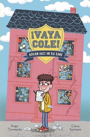 VAYA COLE. ADRIÁN HACE UN BIG BANG (LIBRO 1) | 9788469848562 | TORMENTA, HUGO | Llibreria Ombra | Llibreria online de Rubí, Barcelona | Comprar llibres en català i castellà online