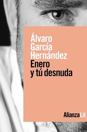ENERO Y TÚ DESNUDA | 9788491816249 | GARCÍA HERNÁNDEZ, ÁLVARO | Llibreria Ombra | Llibreria online de Rubí, Barcelona | Comprar llibres en català i castellà online