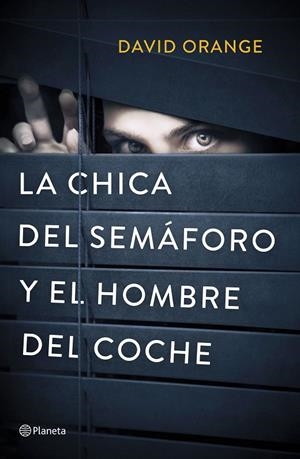 LA CHICA DEL SEMÁFORO Y EL HOMBRE DEL COCHE | 9788408214342 | ORANGE, DAVID | Llibreria Ombra | Llibreria online de Rubí, Barcelona | Comprar llibres en català i castellà online
