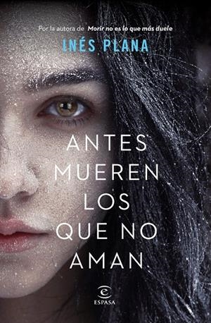 ANTES MUEREN LOS QUE NO AMAN | 9788467056402 | PLANA GINÉ, INÉS | Llibreria Ombra | Llibreria online de Rubí, Barcelona | Comprar llibres en català i castellà online