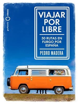 VIAJAR POR LIBRE | 9788408214021 | MADERA, PEDRO | Llibreria Ombra | Llibreria online de Rubí, Barcelona | Comprar llibres en català i castellà online