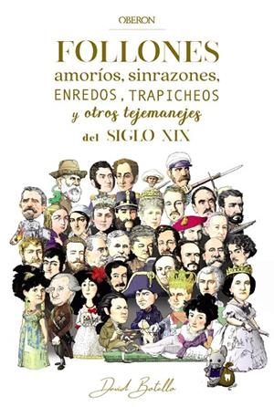 FOLLONES, AMORÍOS, SINRAZONES, ENREDOS, TRAPICHEOS Y OTROS TEJEMANEJES DEL SIGLO | 9788441541665 | BOTELLO MÉNDEZ, DAVID | Llibreria Ombra | Llibreria online de Rubí, Barcelona | Comprar llibres en català i castellà online