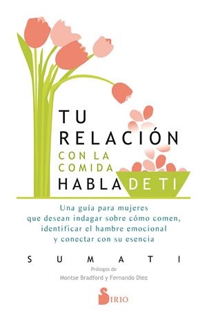 TU RELACIÓN CON LA COMIDA HABLA DE TÍ | 9788417399962 | SUMATI, SUMATI | Llibreria Ombra | Llibreria online de Rubí, Barcelona | Comprar llibres en català i castellà online
