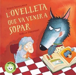 L'OVELLETA QUE VA VENIR A SOPAR (MANS PETITONES) | 9788448853297 | SMALLMAN, STEVE | Llibreria Ombra | Llibreria online de Rubí, Barcelona | Comprar llibres en català i castellà online