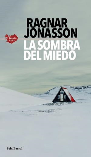 LA SOMBRA DEL MIEDO (SERIE ISLANDIA NEGRA 1) | 9788432235610 | JÓNASSON, RAGNAR | Llibreria Ombra | Llibreria online de Rubí, Barcelona | Comprar llibres en català i castellà online