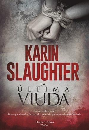 LA ÚLTIMA VIUDA | 9788491394150 | SLAUGHTER, KARIN | Llibreria Ombra | Llibreria online de Rubí, Barcelona | Comprar llibres en català i castellà online