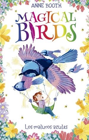 MAGICAL BIRDS 3. LOS MALUROS AZULES | 9788424664244 | BOOTH, ANNE | Llibreria Ombra | Llibreria online de Rubí, Barcelona | Comprar llibres en català i castellà online
