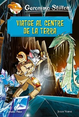 VIATGE AL CENTRE DE LA TERRA | 9788491378723 | STILTON, GERONIMO | Llibreria Ombra | Llibreria online de Rubí, Barcelona | Comprar llibres en català i castellà online