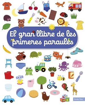 EL GRAN LLIBRE DE LES PRIMERES PARAULES | 9788491377900 | CHOUX, NATHALIE | Llibreria Ombra | Llibreria online de Rubí, Barcelona | Comprar llibres en català i castellà online