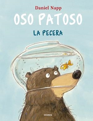 OSO PATOSO Y LA PECERA | 9788424665555 | NAPP, DANIEL | Llibreria Ombra | Llibreria online de Rubí, Barcelona | Comprar llibres en català i castellà online