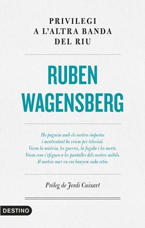 PRIVILEGI A L'ALTRA BANDA DEL RIU | 9788497102865 | WAGENSBERG, RUBEN | Llibreria Ombra | Llibreria online de Rubí, Barcelona | Comprar llibres en català i castellà online